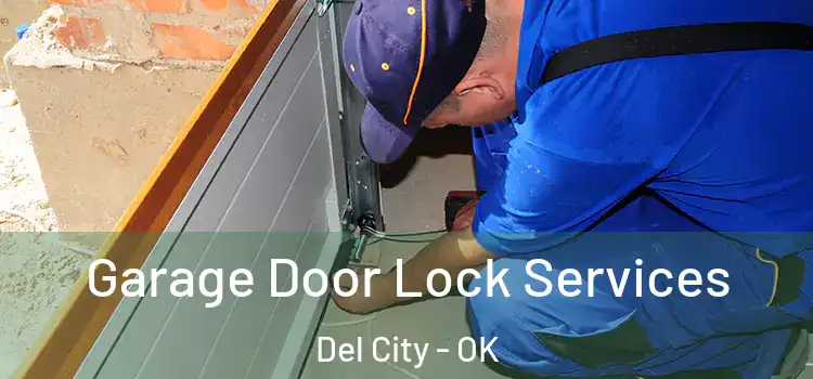 Garage Door Lock Services Del City - OK