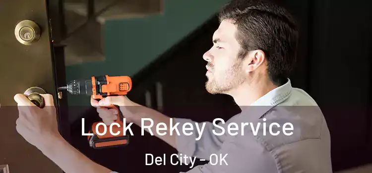 Lock Rekey Service Del City - OK